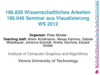 186.828 Wissenschaftliches Arbeiten 186.046 Seminar aus Visualisierung W S 2012
