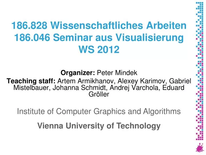 186 828 wissenschaftliches arbeiten 186 046 seminar aus visualisierung w s 2012