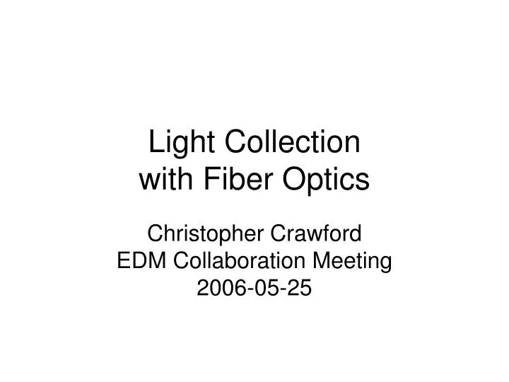 light collection with fiber optics