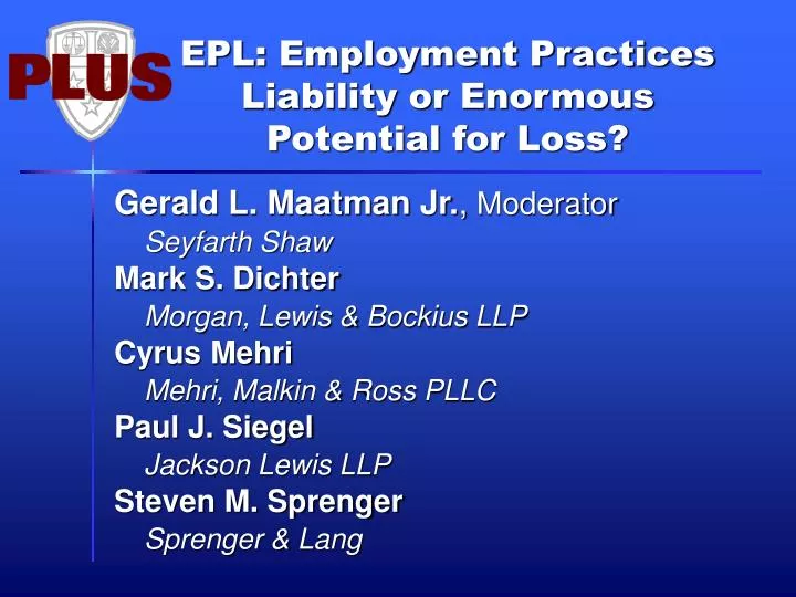 epl employment practices liability or enormous potential for loss