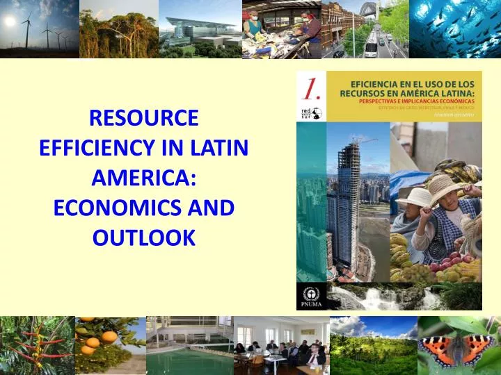 resource efficiency in latin america economics and outlook