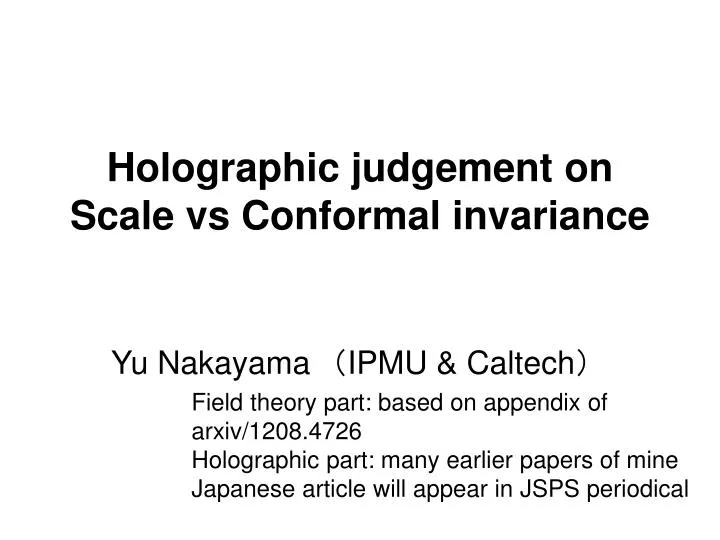 holographic judgement on scale vs conformal invariance