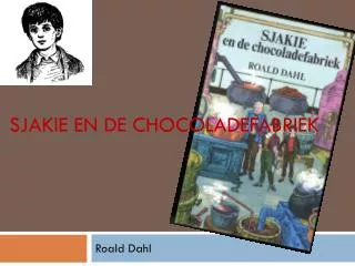 sjakie en de chocoladefabriek