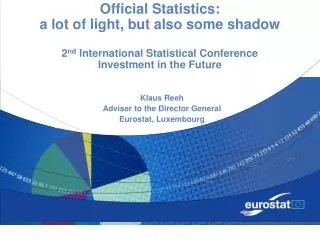 Klaus Reeh Adviser to the Director General Eurostat, Luxembourg