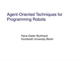 Agent-Oriented Techniques for Programming Robots