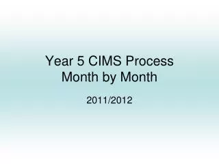 Year 5 CIMS Process Month by Month