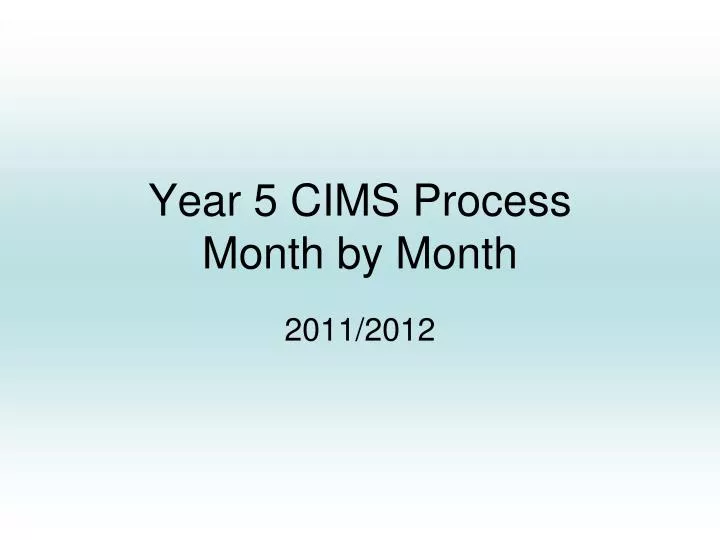 year 5 cims process month by month
