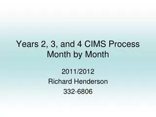 Years 2, 3, and 4 CIMS Process Month by Month