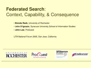 Federated Search : Context, Capability, &amp; Consequence