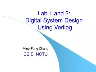 Lab 1 and 2: Digital System Design Using Verilog