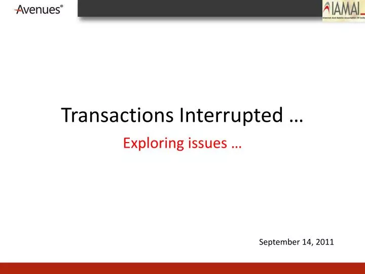 transactions interrupted