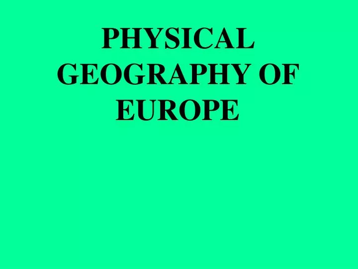 physical geography of europe