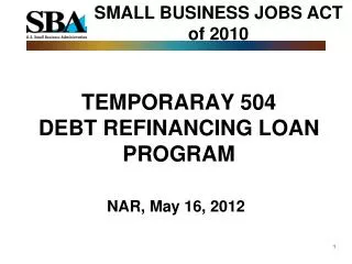TEMPORARAY 504 DEBT REFINANCING LOAN PROGRAM