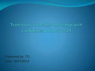 Transitions exchange workshop with candidates &amp; KPMG staff