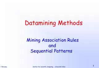 Datamining Methods Mining Association Rules 				and 		Sequential Patterns