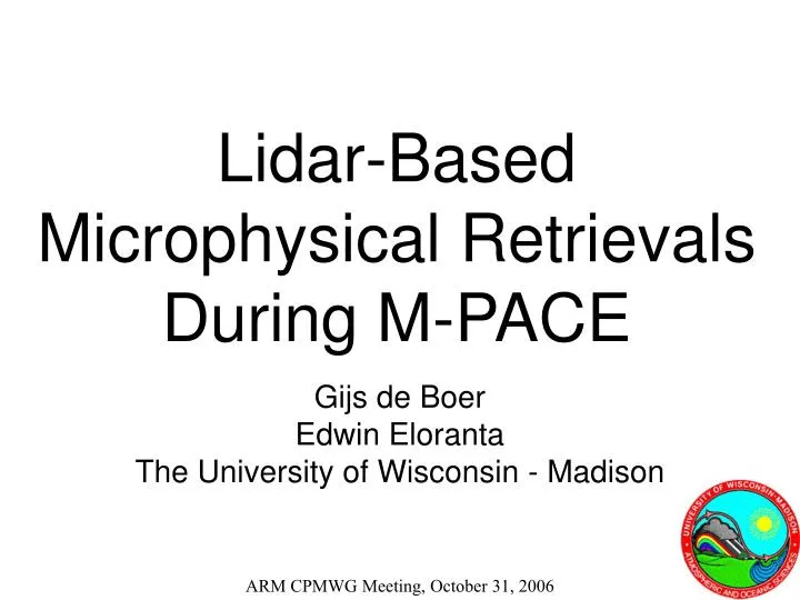 lidar based microphysical retrievals during m pace