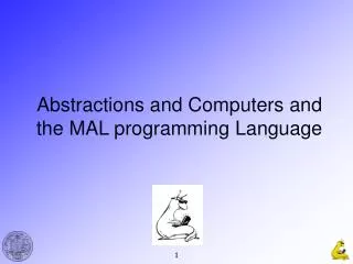 Abstractions and Computers and the MAL programming Language