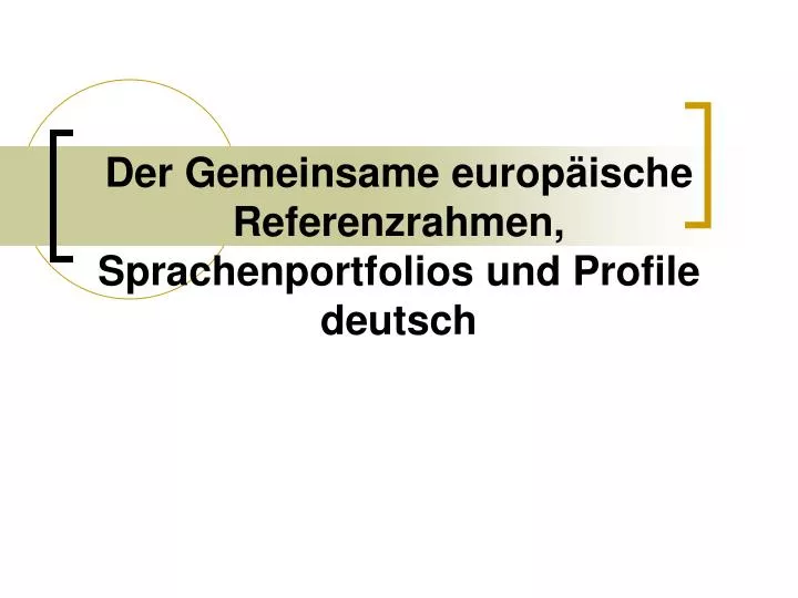der gemeinsame europ ische referenzrahmen sprachenportfolios und profile deutsch