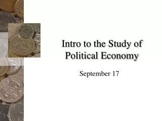 Intro to the Study of Political Economy
