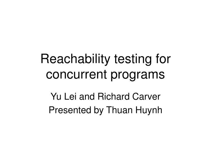 reachability testing for concurrent programs