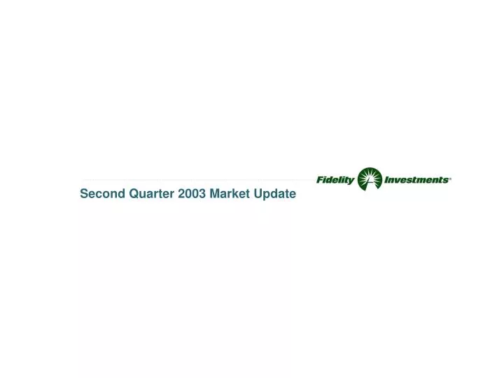 second quarter 2003 market update