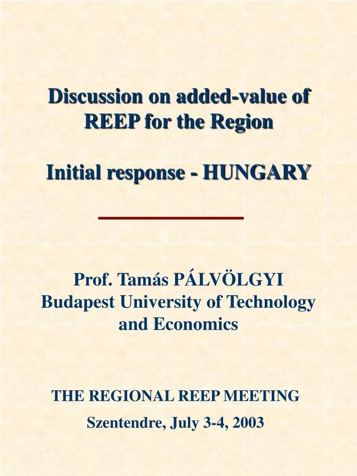 discussion on added value of reep for the region initial response hungary