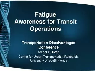 Fatigue Awareness for Transit Operations