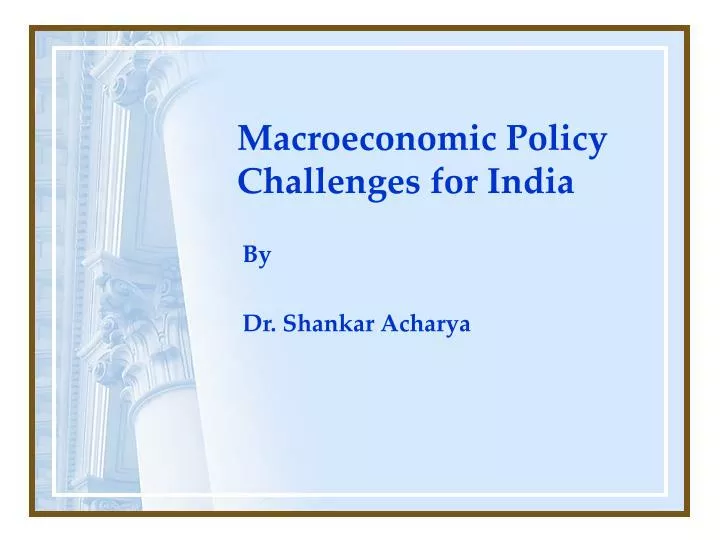 macroeconomic policy challenges for india