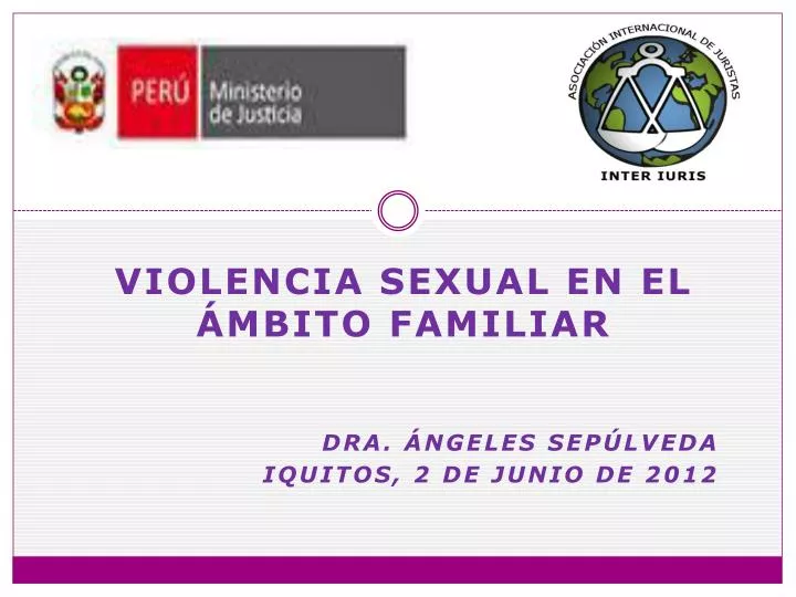 violencia sexual en el mbito familiar dra ngeles sep lveda iquitos 2 de junio de 2012