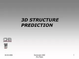 3D STRUCTURE PREDICTION