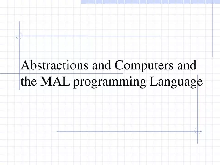 abstractions and computers and the mal programming language