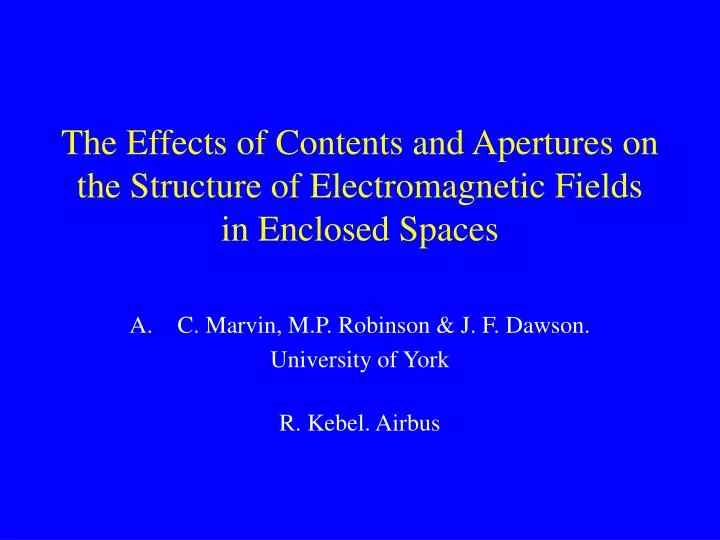 the effects of contents and apertures on the structure of electromagnetic fields in enclosed spaces