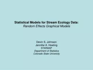 Statistical Models for Stream Ecology Data: Random Effects Graphical Models