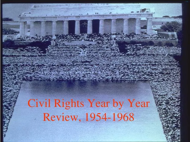 civil rights year by year review 1954 1968