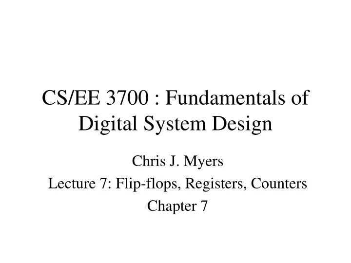 cs ee 3700 fundamentals of digital system design