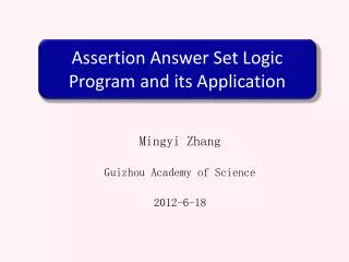 Assertion Answer Set Logic Program and its Application
