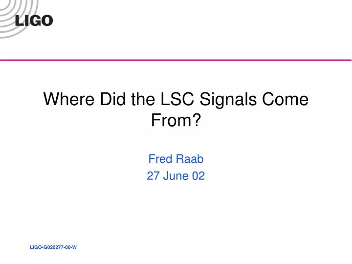 where did the lsc signals come from