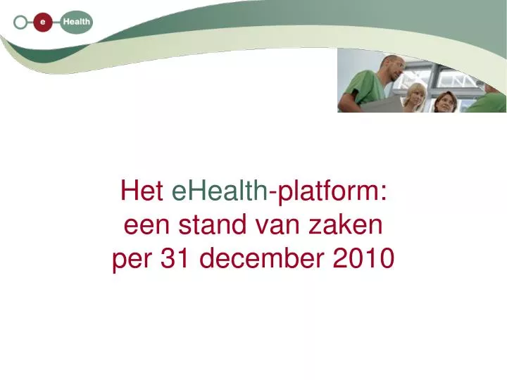 het ehealth platform een stand van zaken per 31 december 2010