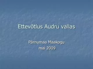 ettev tlus audru vallas