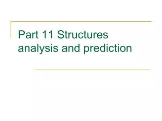 Part 11 Structures analysis and prediction