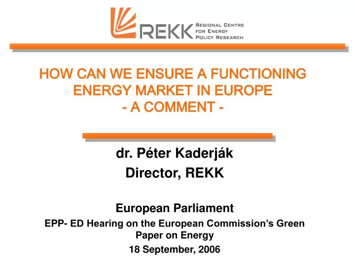 how can we ensure a functioning energy market in europe a comment