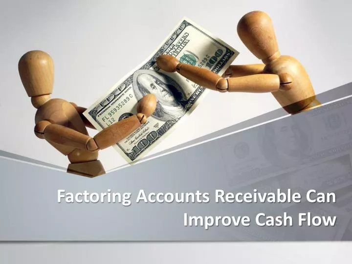 factoring accounts receivable can improve cash flow