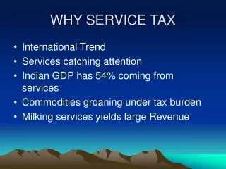 WHY SERVICE TAX