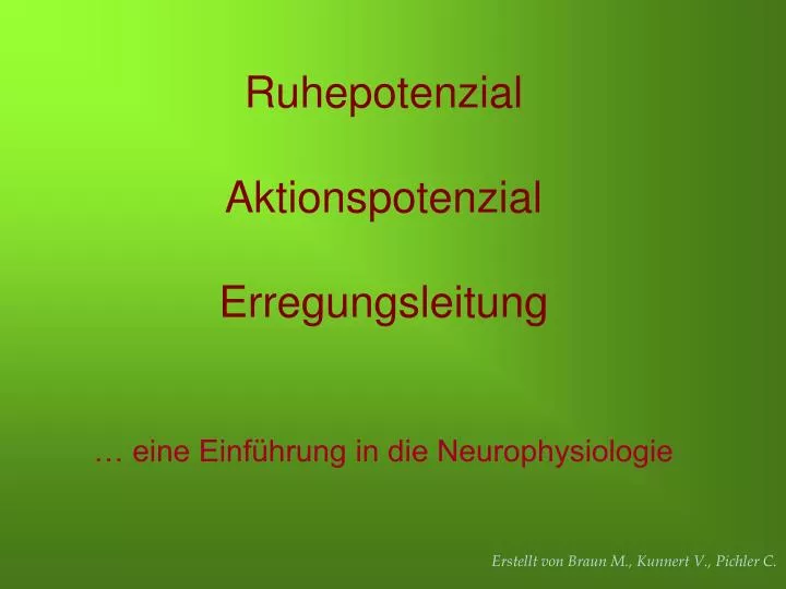 ruhepotenzial aktionspotenzial erregungsleitung eine einf hrung in die neurophysiologie