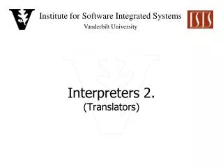 Interpreters 2. (Translators)
