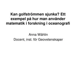 kan golfstr mmen sjunka ett exempel p hur man anv nder matematik i forskning i oceanografi