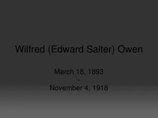 Wilfred (Edward Salter) Owen