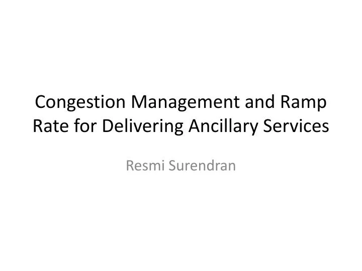 congestion management and ramp rate for delivering ancillary services