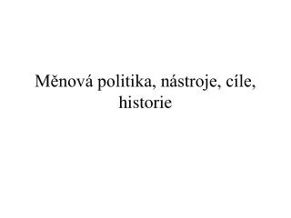 m nov politika n stroje c le historie