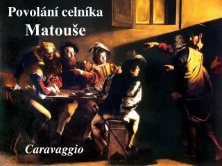 povol n celn ka matou e